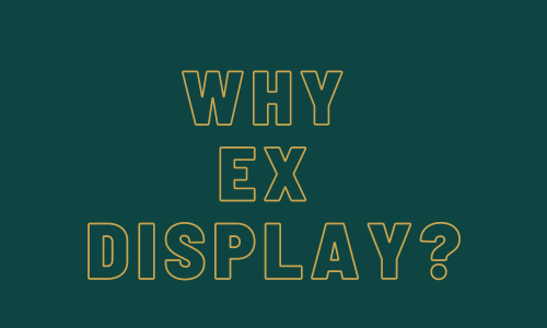 Why Ex Display? Embrace Style and Sustainability