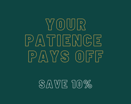 Your Patience Pays Off